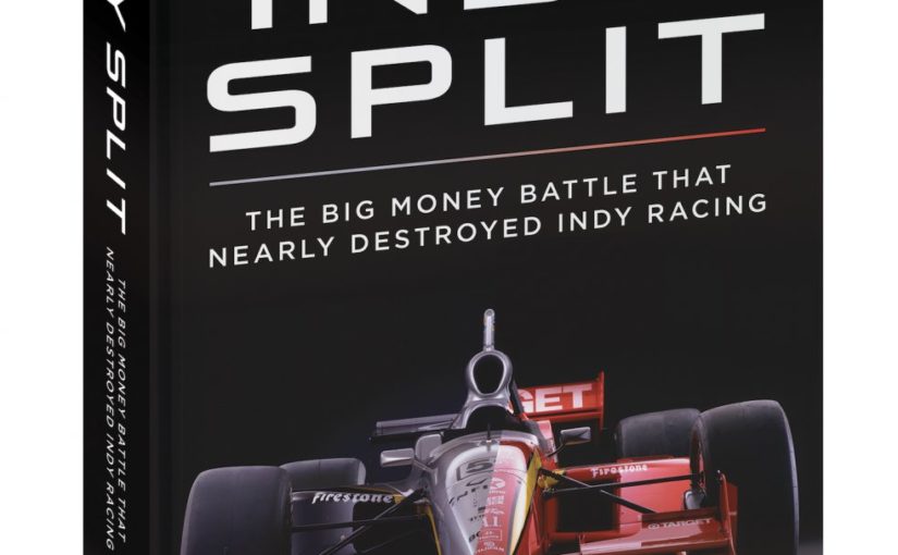 Indy Split: The story of how racing ripped itself apart